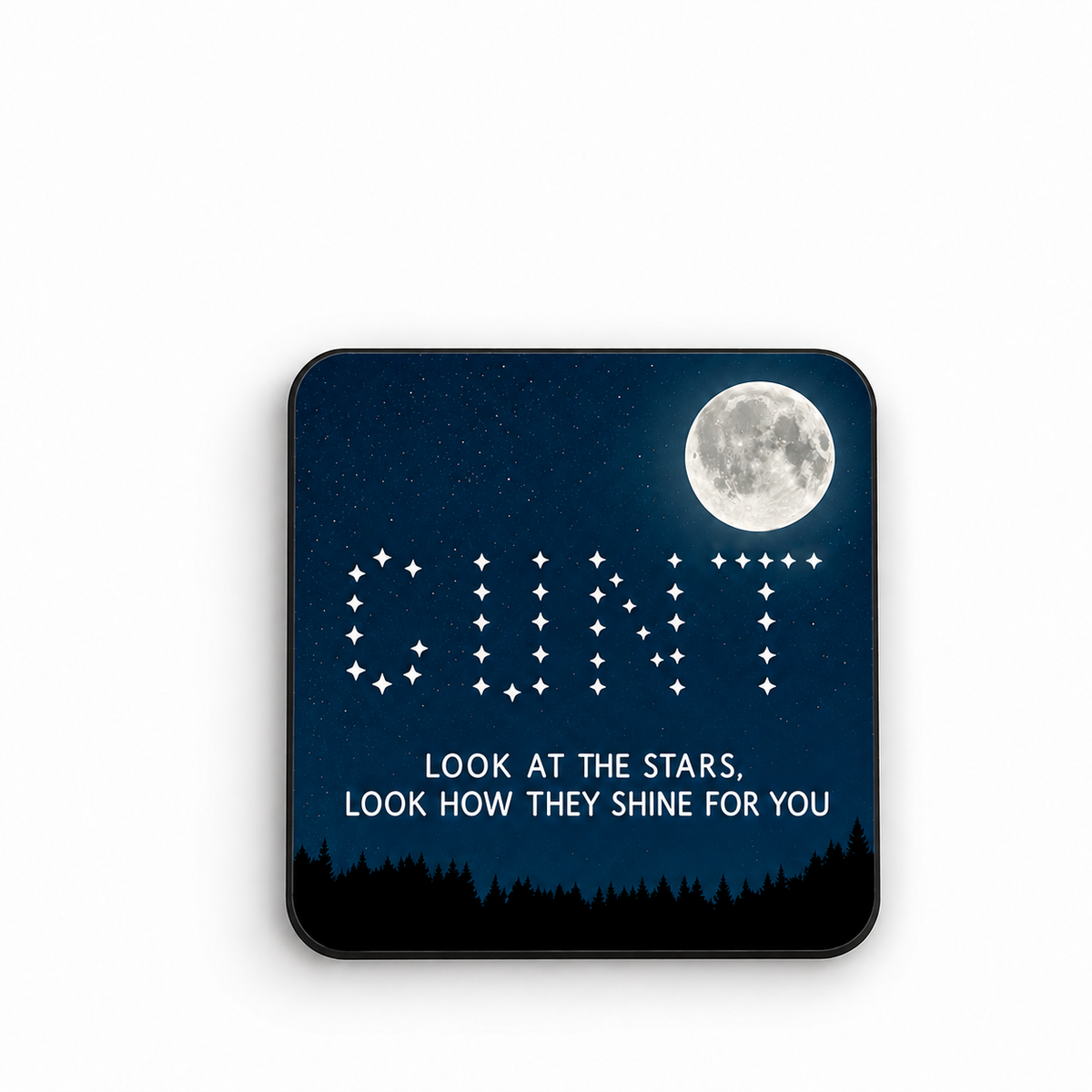 Look at the Stars, Look How They Shine for you (Cunt) — Fridge Magnet