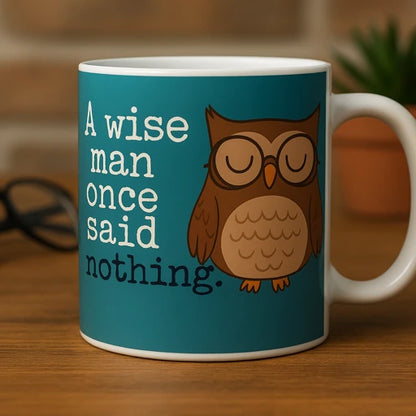 A Wise Man Once Said Nothing (Owl)