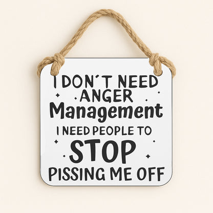 I Don't Need Anger Management...