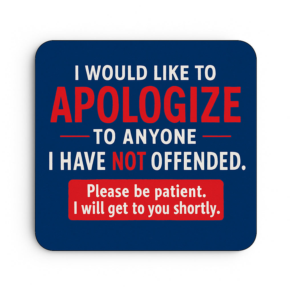 Apologise not offended