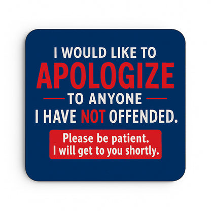 Apologise not offended