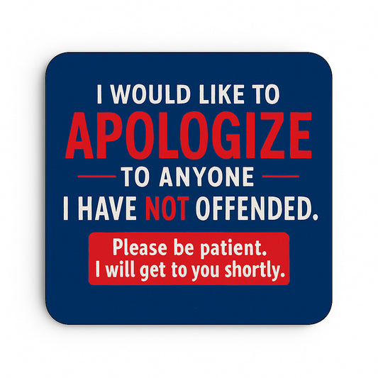 Apologise not offended