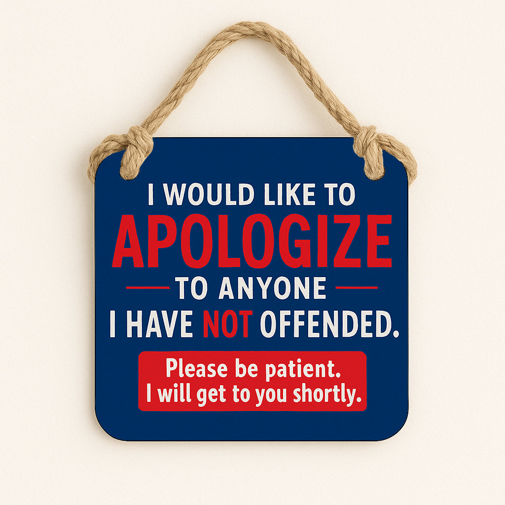 Apologise not offended