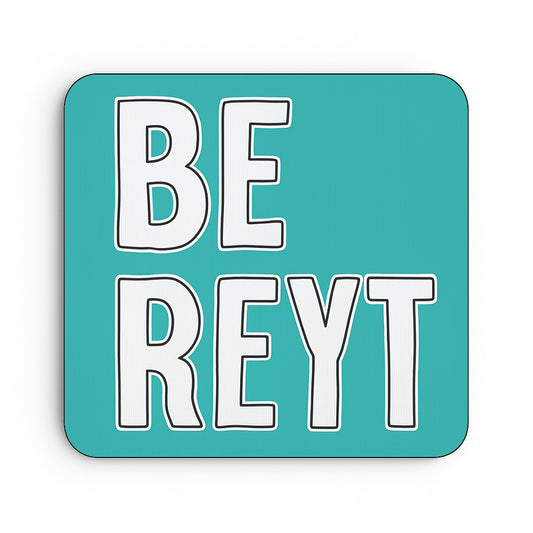 Be Reyt