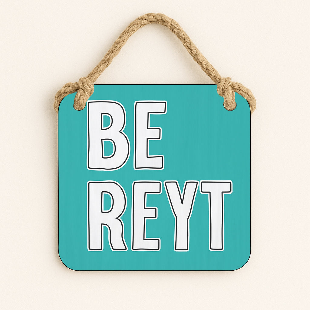 Be Reyt