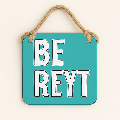 Be Reyt