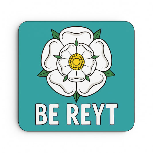 Yorkshire Rose, Be Reyt