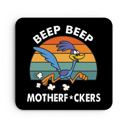 Beep Beep Motherfuckers
