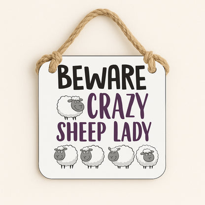 Beware Crazy Sheep Lady