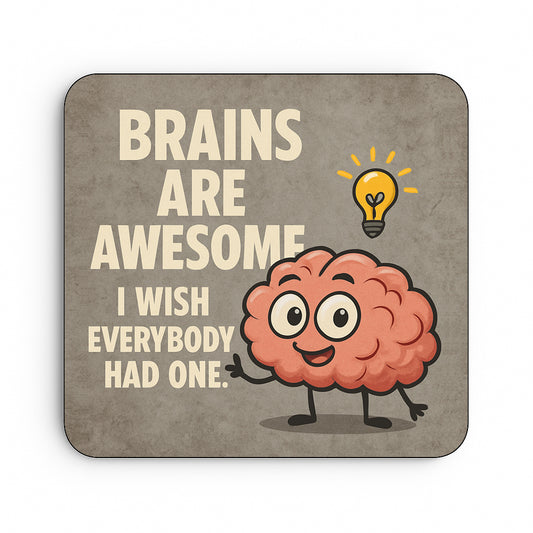 Brains Are Awesome