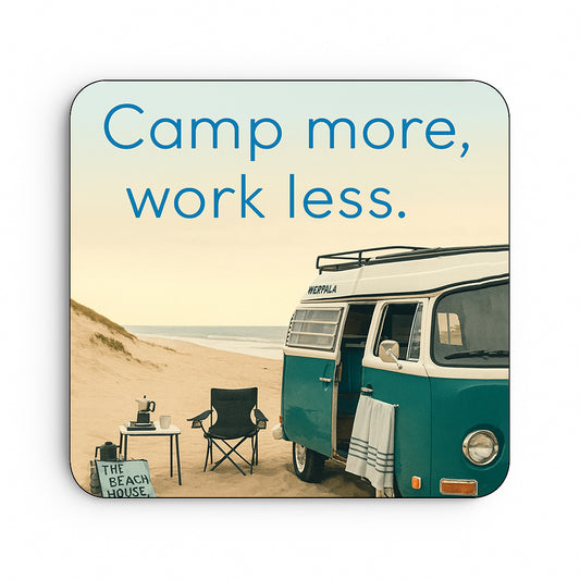 Camp More, Work Less