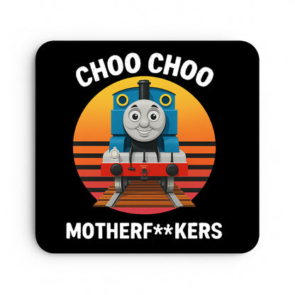 Choo Choo Motherfuckers