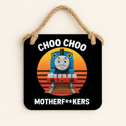 Choo Choo Motherfuckers