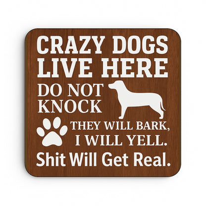 Crazy Dog's Live Here
