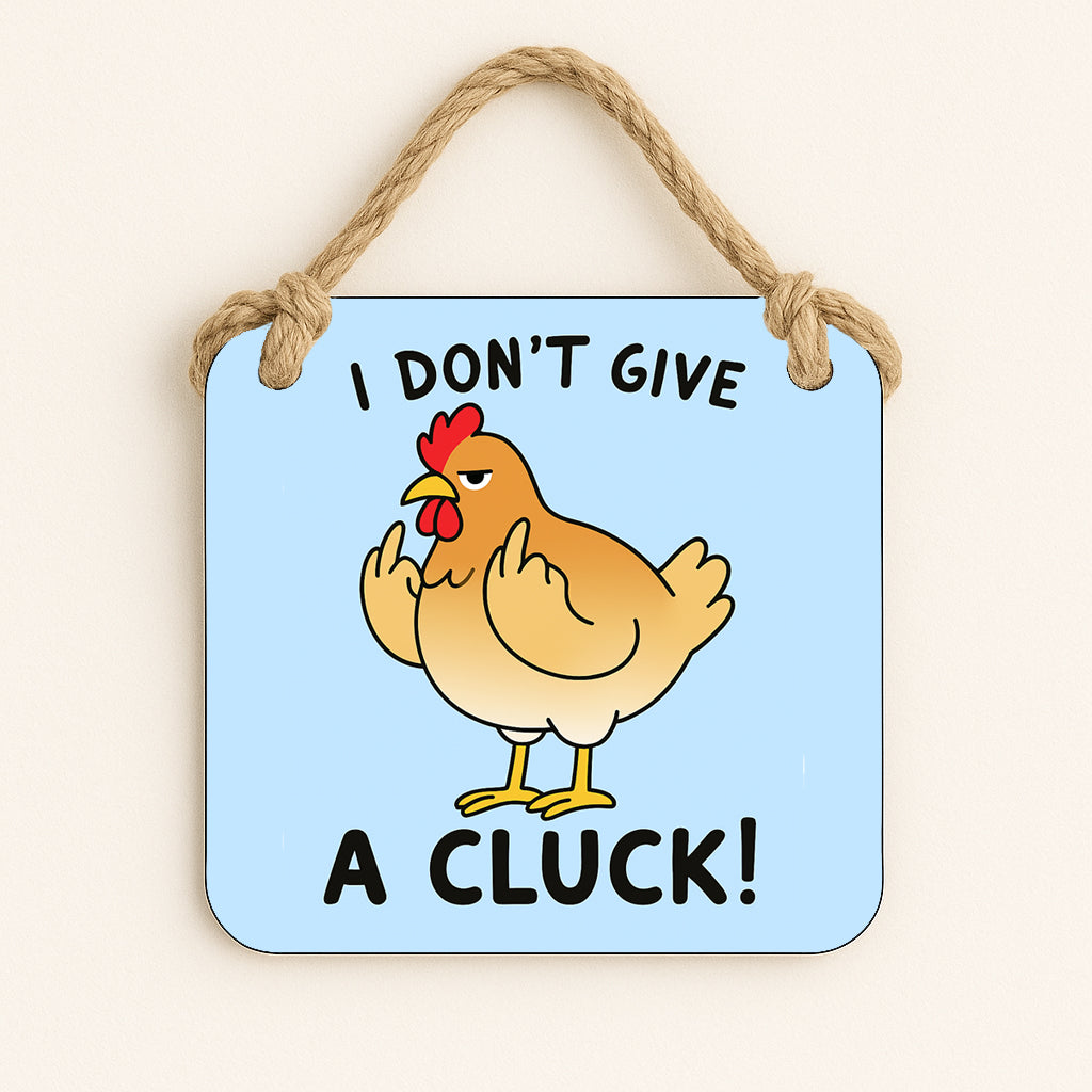 I Don't Give A Cluck!