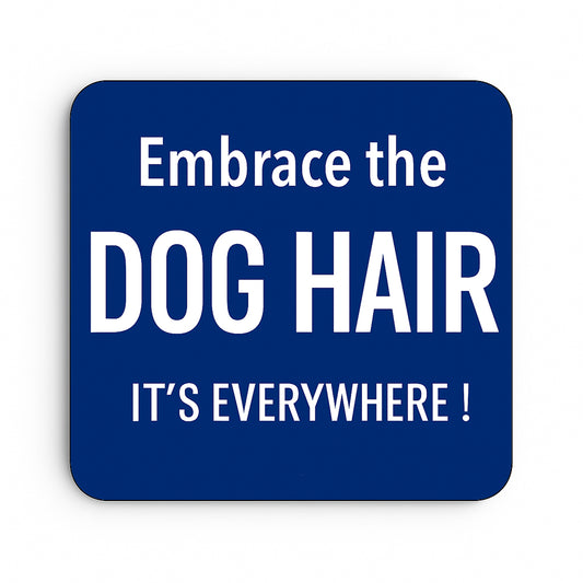 Embrace the Dog Hair, It's Everywhere!
