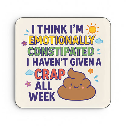 Emotionally Constipated