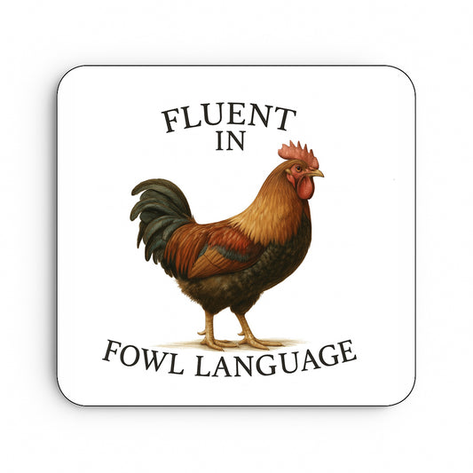 Fluent In Fowl Language