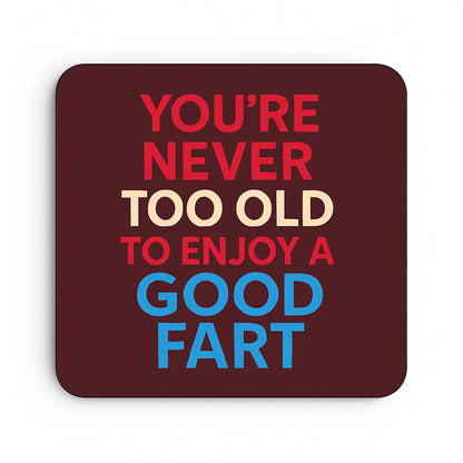 You're Never too Old to Enjoy a Good Fart