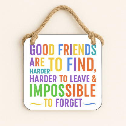 Good Friends Are Hard To Find