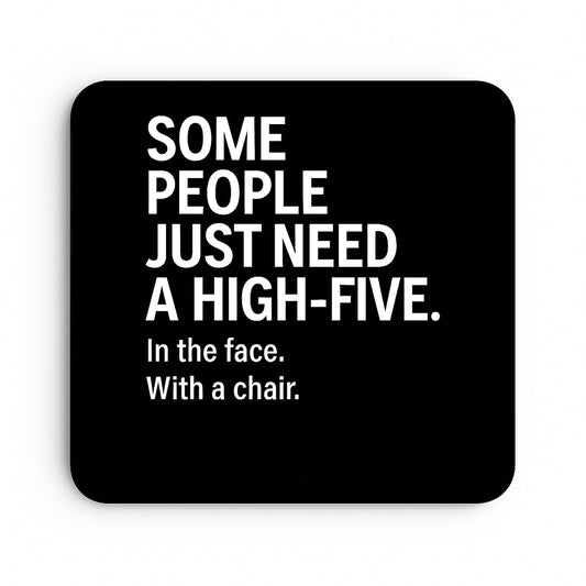 Some People Just Need A High-Five In The Face