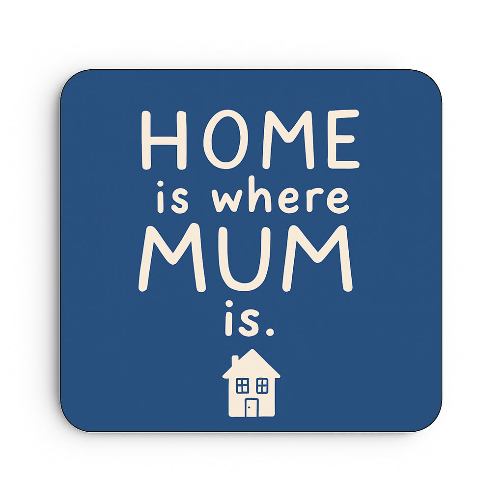 Home Is Where Mum Is