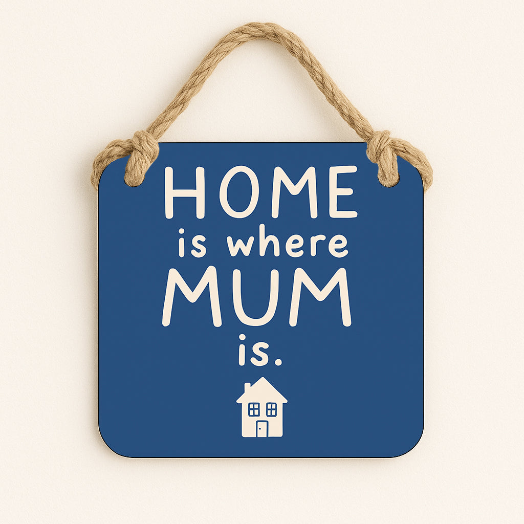 Home Is Where Mum Is