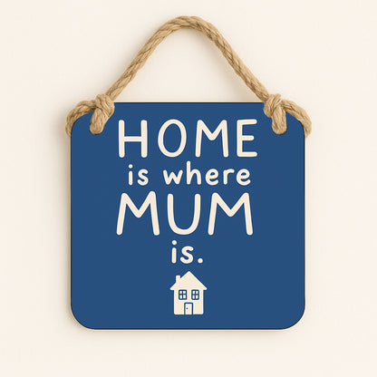 Home Is Where Mum Is