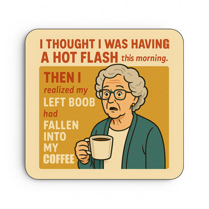 I Thought I Was Having A Hot Flash This Morning...