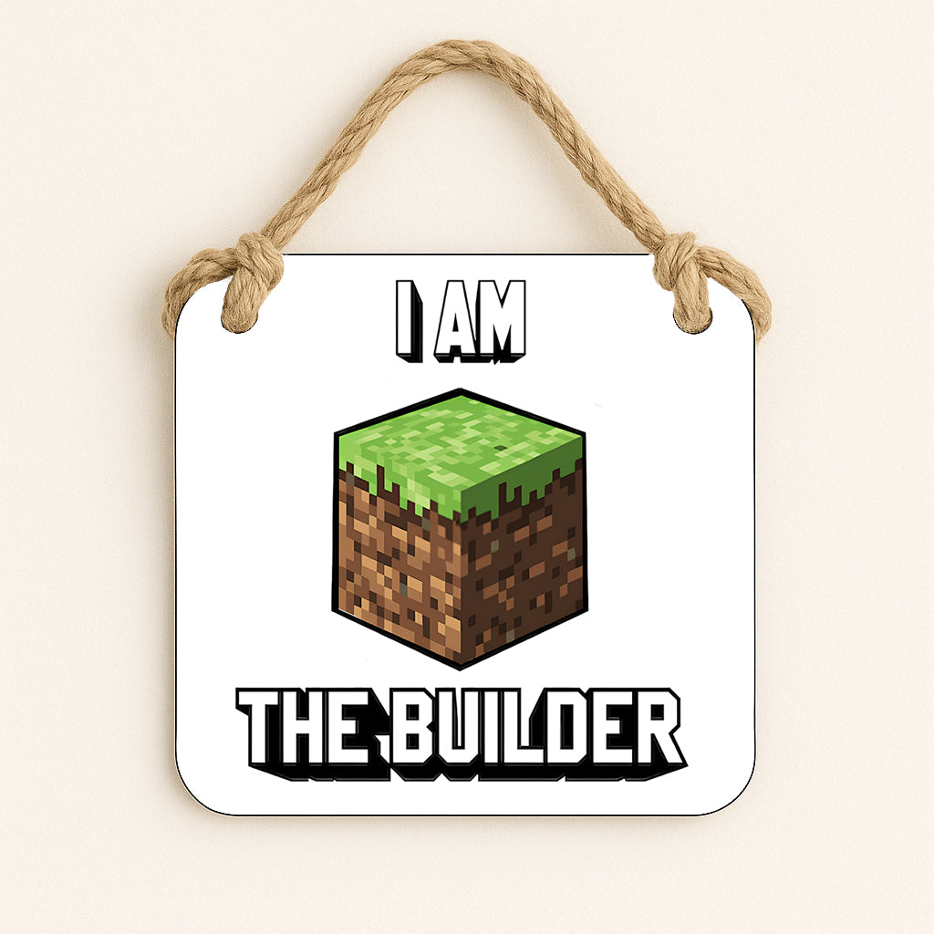 I am the Builder - Minecraft