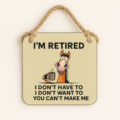 I'm Retired