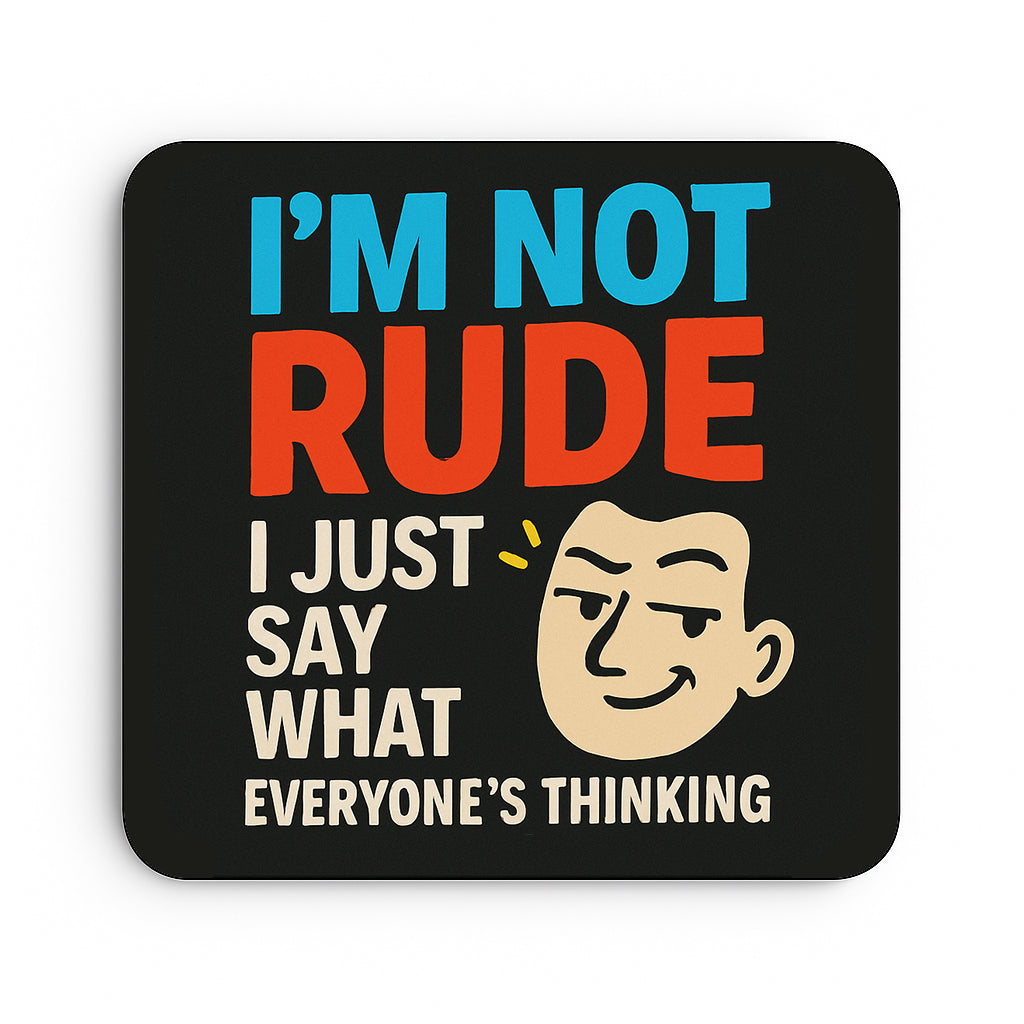 Im not Rude