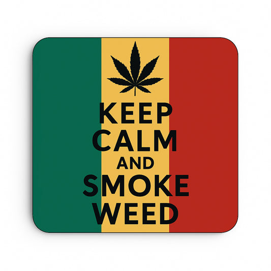 Keep Calm and Smoke Weed