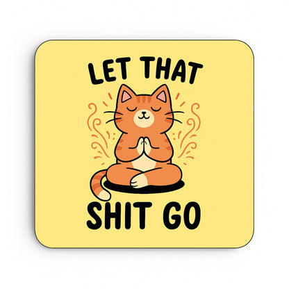 Let That Shit Go (Cat)