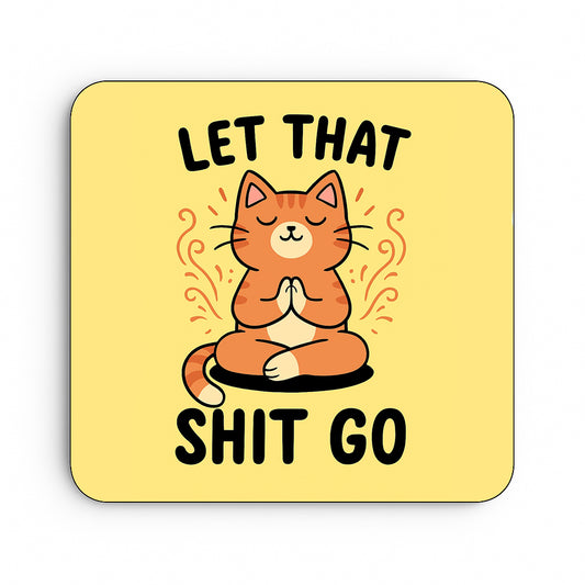 Let That Shit Go (Cat)