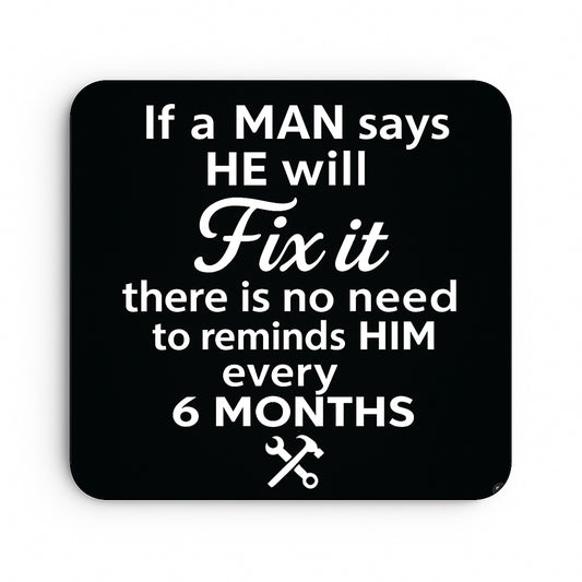 If A Man Says He'll Fix It