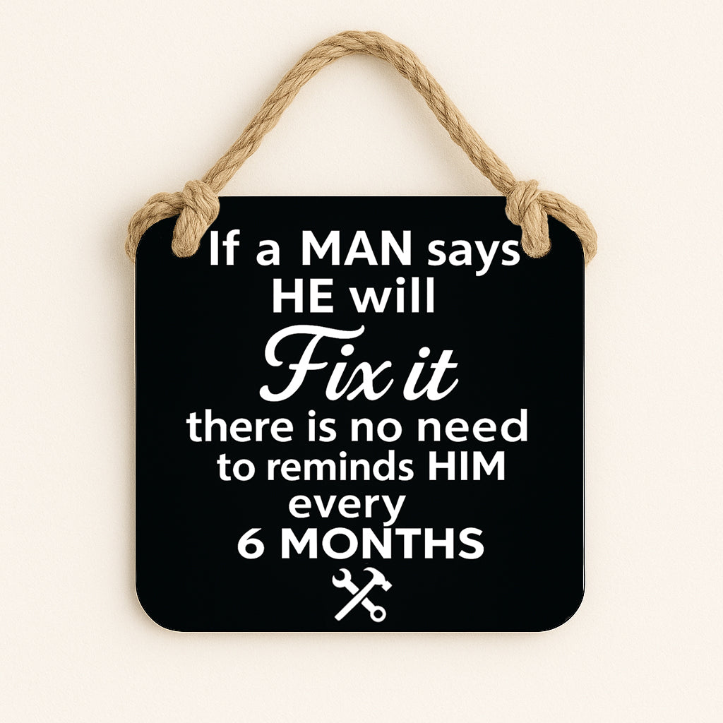 If A Man Says He'll Fix It