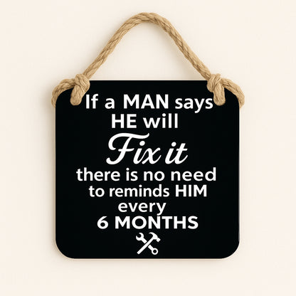 If A Man Says He'll Fix It