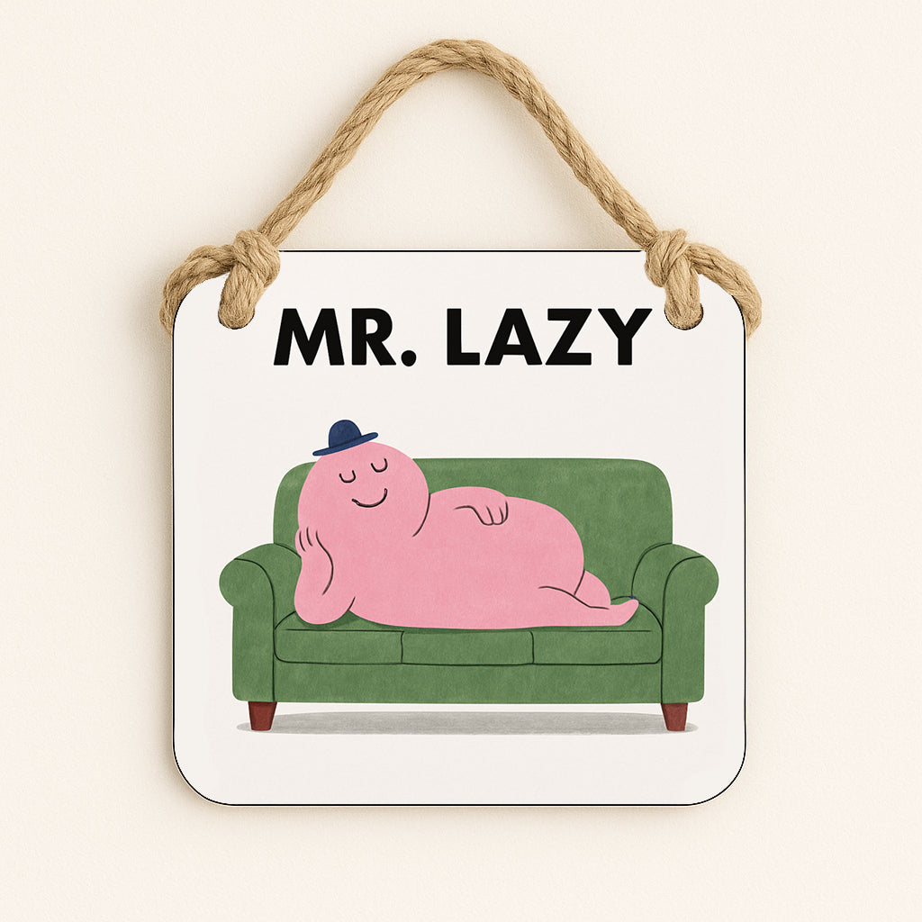 Mr Lazy