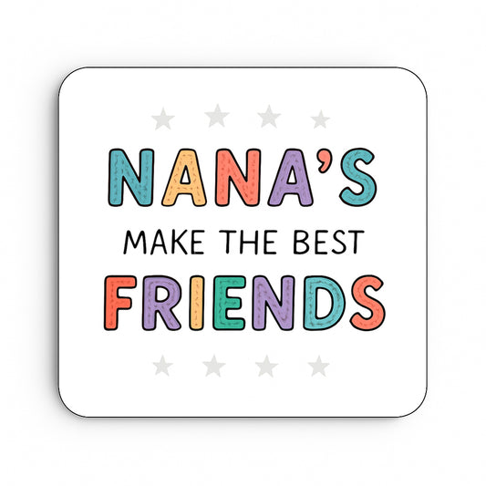 Nana's Make The Best Friends