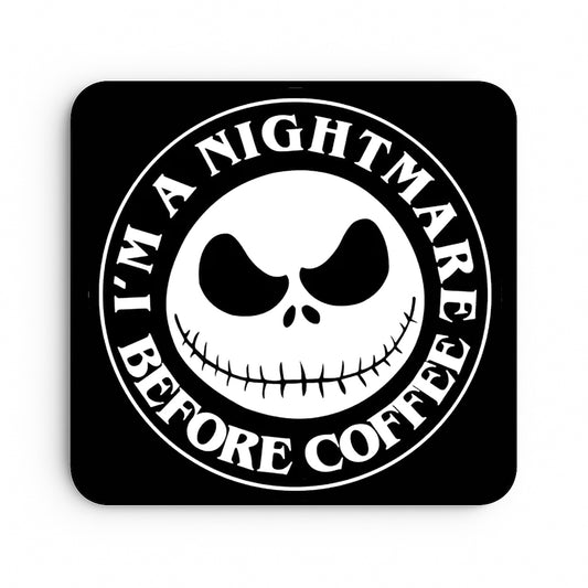 I'm a Nightmare Before Coffee