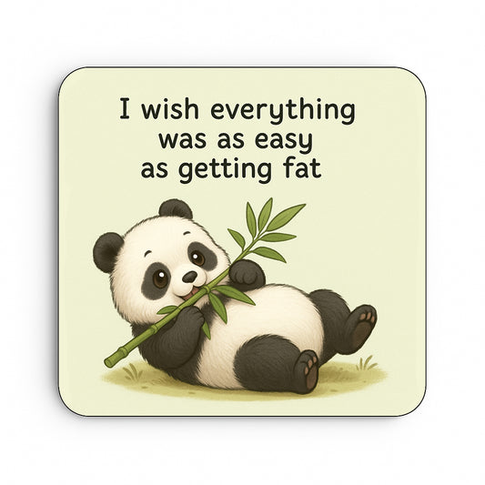 I Wish Everything Was As Easy As Getting Fat, Panda