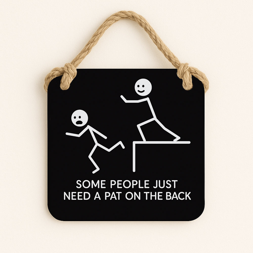 Some People Just Need A Pat On The Back