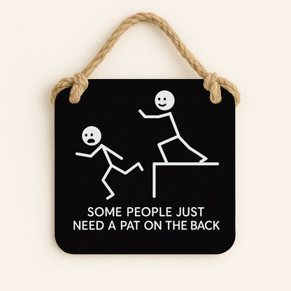 Some People Just Need A Pat On The Back