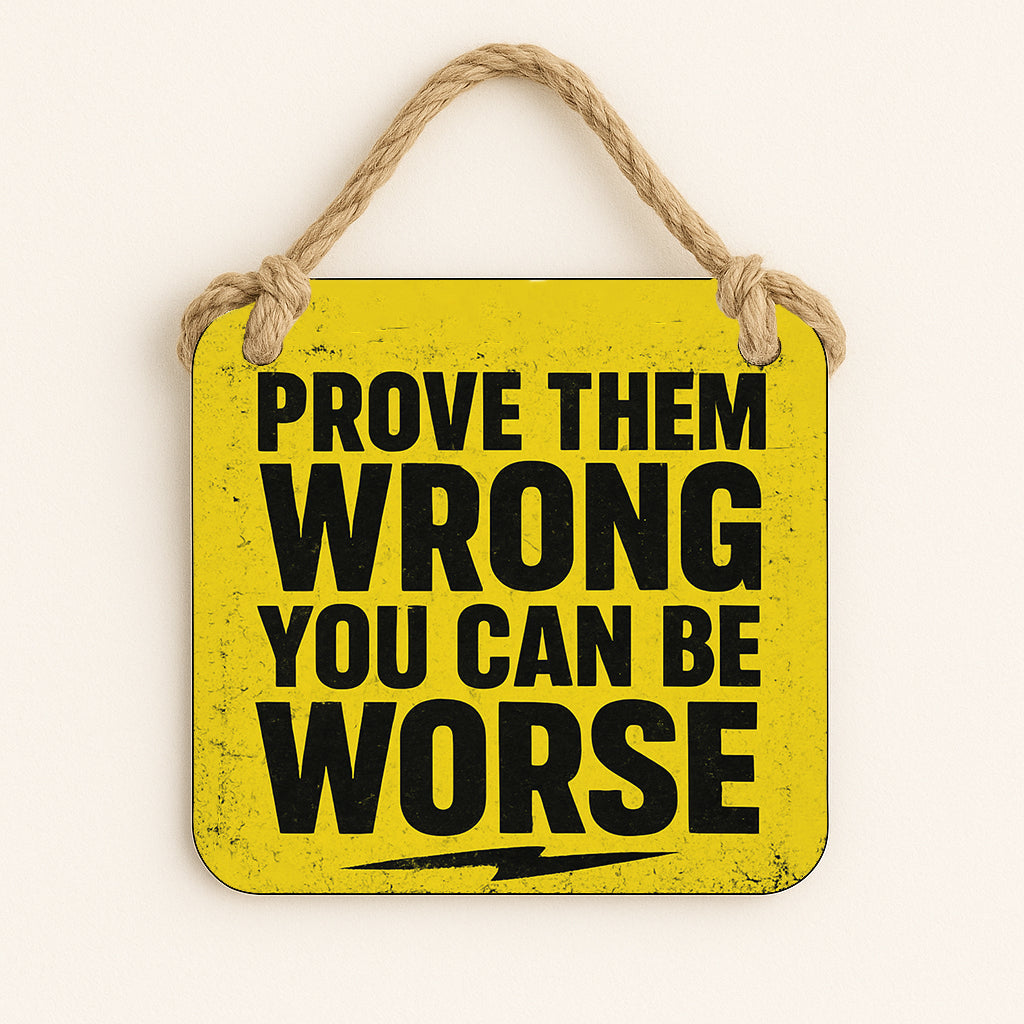 Prove Them Wrong