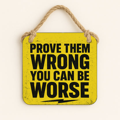Prove Them Wrong