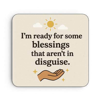 I'm Ready for Some Blessings