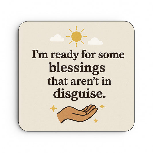 I'm Ready for Some Blessings