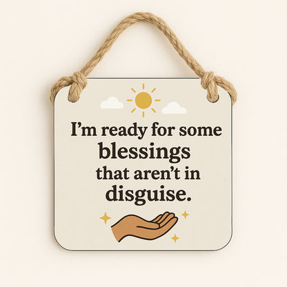I'm Ready for Some Blessings