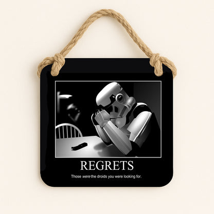 Regrets Those Were The Droids You Were Looking For